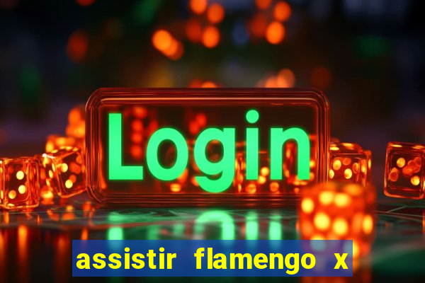 assistir flamengo x bahia multicanais